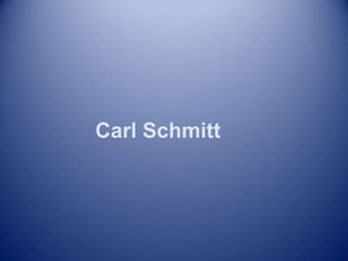 Carl Schmitt
 