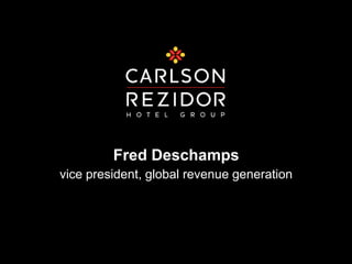 Fred Deschamps
vice president, global revenue generation
 