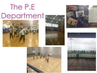 The P.E
Department

 