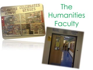 The
Humanities
Faculty

 