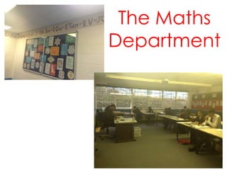 The Maths
Department

 