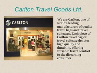 Carlton Travel Goods Ltd. ,[object Object]