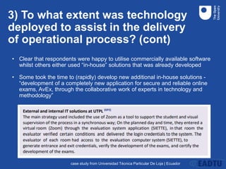 3) To what extent was technology
deployed to assist in the delivery
of operational process? (cont)
• Clear that respondent...