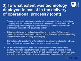 3) To what extent was technology
deployed to assist in the delivery
of operational process? (cont)
• One development that ...