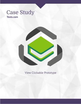 Case Study
Texts.com
View Clickable Prototype
 