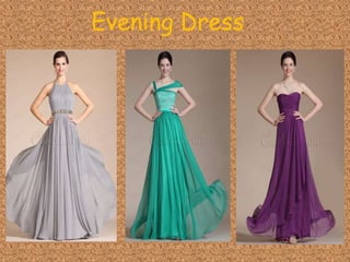 Evening Dress
 