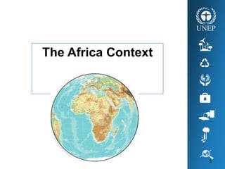 3
The Africa Context
 