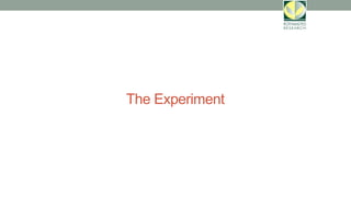 The Experiment
 