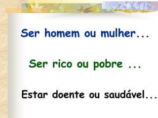 Ao ocorrer acidentes de qualquer natureza mesmo que não haja qualquer falhas da própria pessoa ...Fenômenos da natureza prejudiciais à vida ...