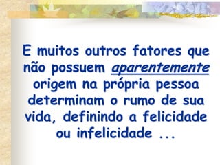 Além disso, ao refletir melhor, pode-se verificar que ...