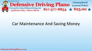 Car Maintenance And Saving Money
 