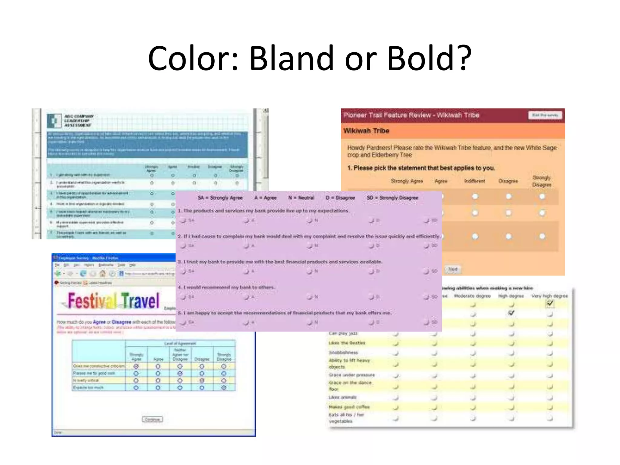 Color: Bland or Bold?
 