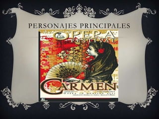 PERSONAJES PRINCIPALES
 