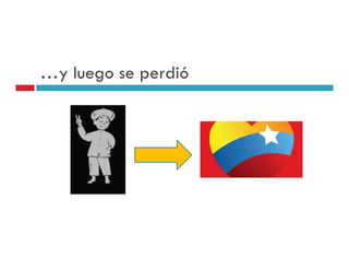 …y luego se perdió
 