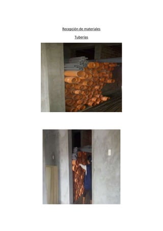 Recepción de materiales
Tuberías
 