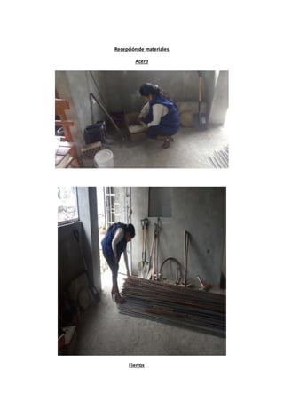Recepción de materiales
Acero
Fierros
 