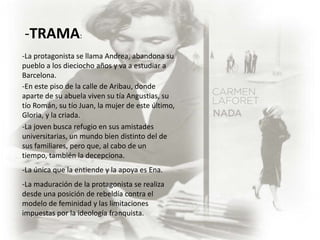 En 1948 recibió Premio Fastenrath por su primera novela. Durante las décadas delos cincuenta y los sesenta Laforet alcanzó mucho éxito. Su producción literaria tuvo en ese período tres hitos que son las tres obras siguientes a Nada:· 1952 La isla y los demonios· 1995 La mujer nueva La trilogía está titulada como: Tres pasos fuera ·1963 La insolación del tiempo.Siguió escribiendo pero tuvo una etapa en que estaba marcada por depresiones, laseparación de su marido y un rechazo cada vez mayor de la vida pública.Dos años antes de morir, u nombre sonó como candidata al Premio Príncipe de Asturias de las Letras.- Murió el 28 de febrero de 2004 de Alzheimer.