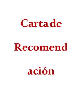 Cartade
Recomend
ación
 