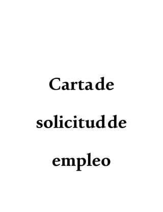 Cartade
solicitudde
empleo
 