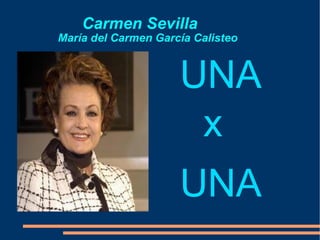 Carmen Sevilla   María del Carmen García Calisteo UNA x UNA 
