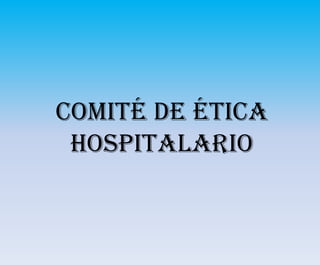 Comité de ética hospitalario 