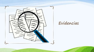 Evidencias
 