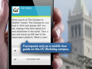 The Power of Foursquare: 7 Innovative Ways to Get Your Customers to Check In Wherever They Are - Carmine Gallo Slide 42
