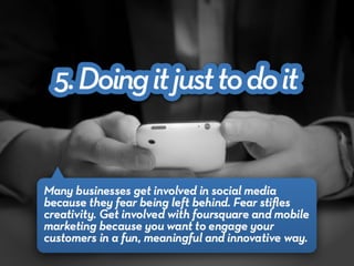 The Power of Foursquare: 7 Innovative Ways to Get Your Customers to Check In Wherever They Are - Carmine Gallo Slide 86