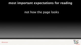 most important expectations for reading


         not how the page looks
 