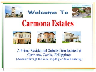 A Prime Residential Subdivision located at Carmona, Cavite, Philippines (Available through In-House, Pag-Ibig or Bank Financing) Phase 9 Oakwood BB is already opened. Also available Oaks 3 Carmona Estates Welcome To 