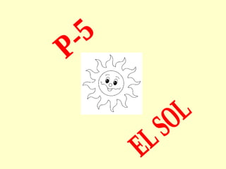 P-5 EL SOL 