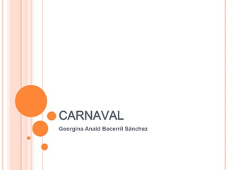 carnaval Georgina Anaid Becerril Sánchez 