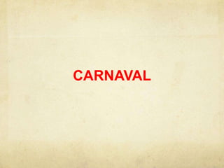 CARNAVAL 