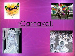 ¡Carnaval! 