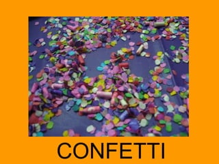 CONFETTI 