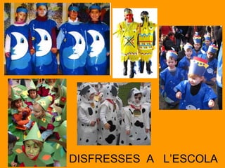 DISFRESSES  A  L’ESCOLA 
