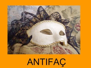 ANTIFAÇ 