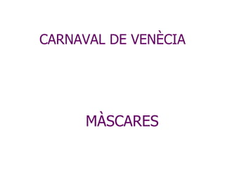 CARNAVAL DE VENÈCIA MÀSCARES 