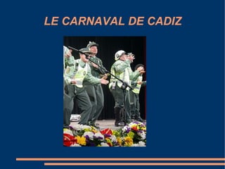 LE CARNAVAL DE CADIZ 