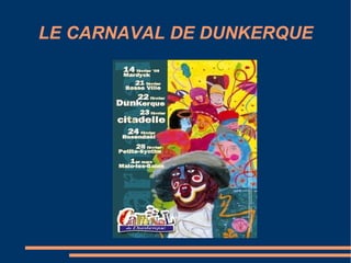 LE CARNAVAL DE DUNKERQUE 