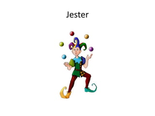Jester
 