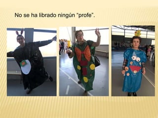 No se ha librado ningún “profe”.