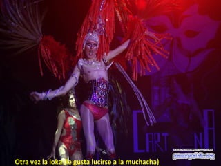 Otra vez la loka (le gusta lucirse a la muchacha)