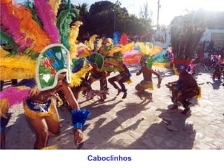 Caboclinhos 