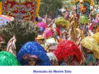 Maracatu do Mestre Salu 