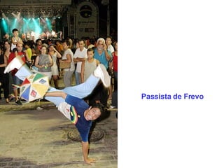Passista de Frevo 