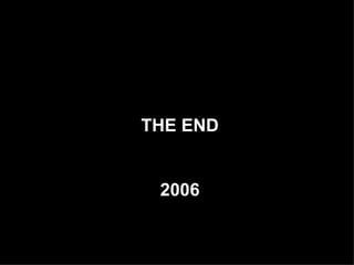 THE END 2006 