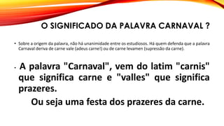 Carnaval suas origens e causa na sociedade brasileira | PPT