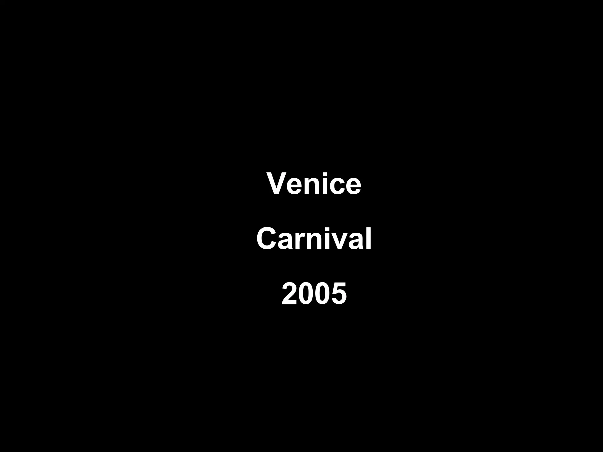 Venice Carnival 2005
