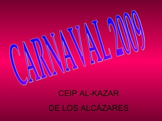 CARNAVAL 2009 CEIP AL-KAZAR DE LOS ALCÁZARES 